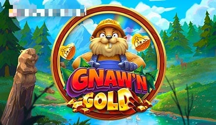 Gnaw’n Gold